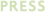 PRESS